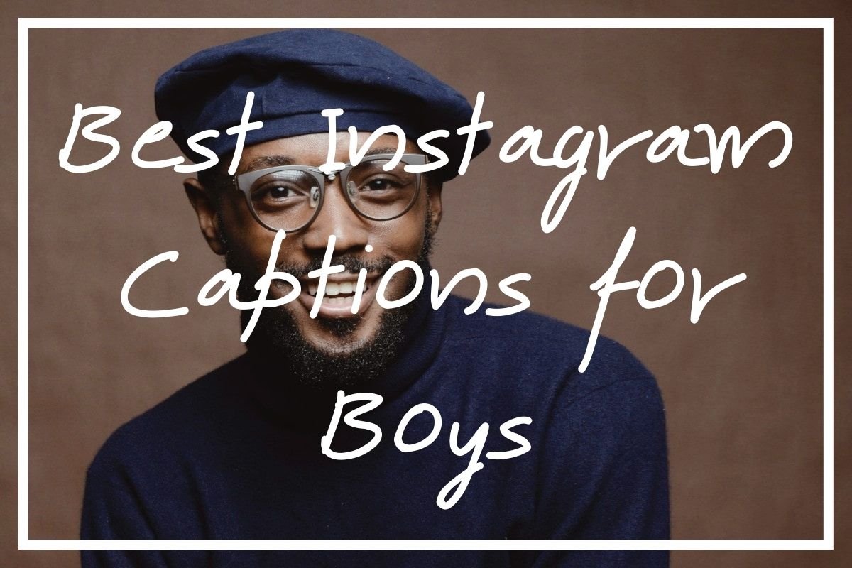 Best Instagram Captions for Boys