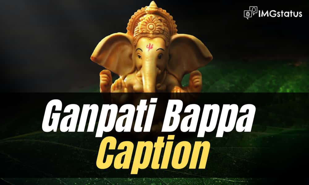 Ganpati Captions For Instagram