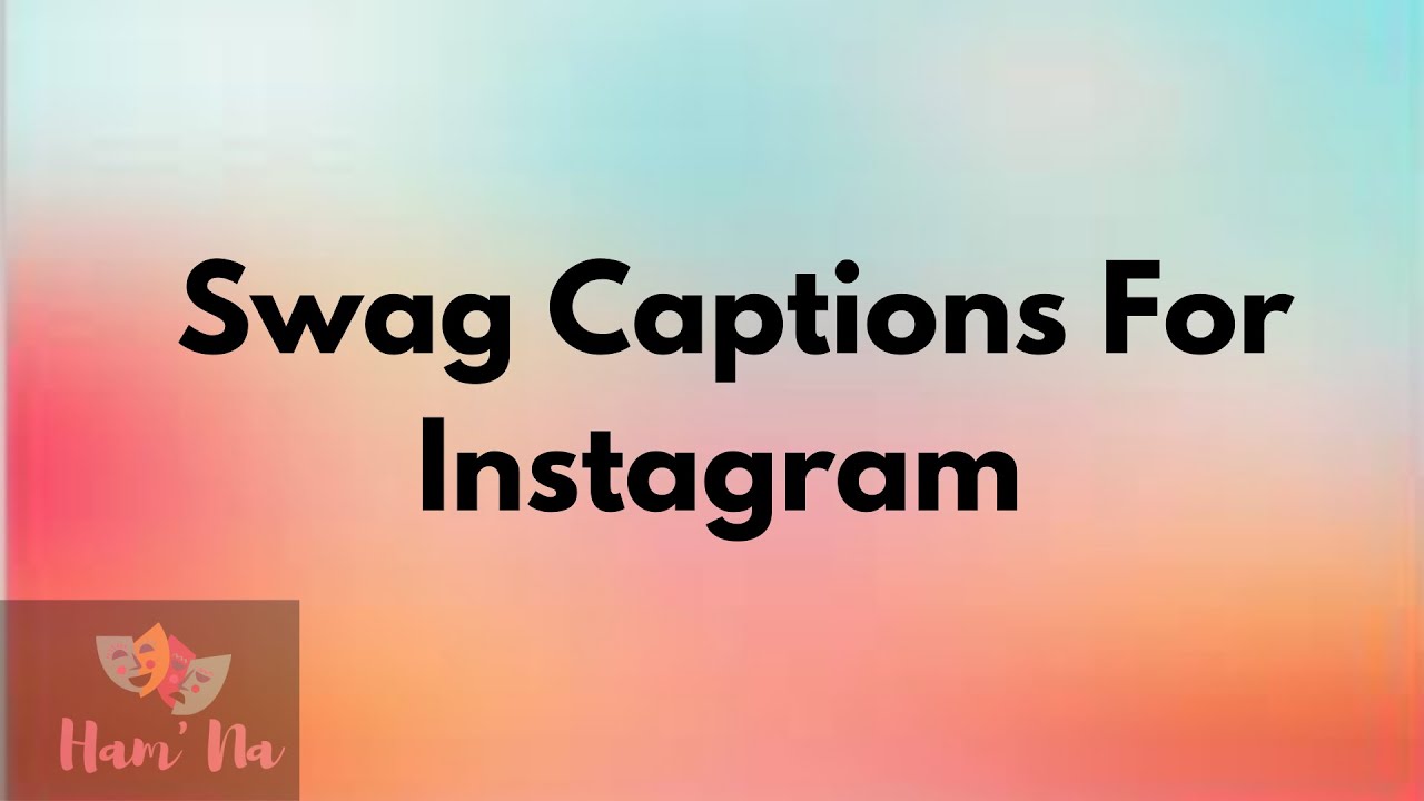 Swag Captions For Instagram