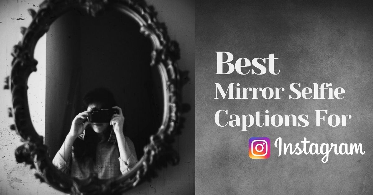 Mirror Selfie Caption for Instagram Facebook